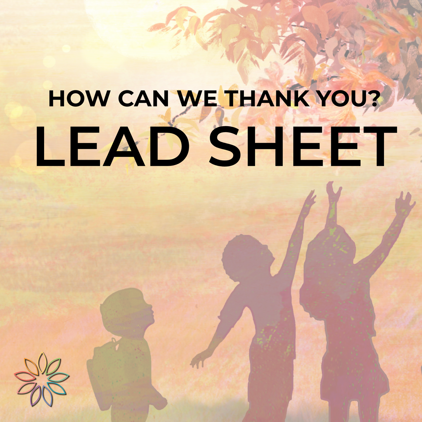 How Can We Thank You? | Lead Sheet