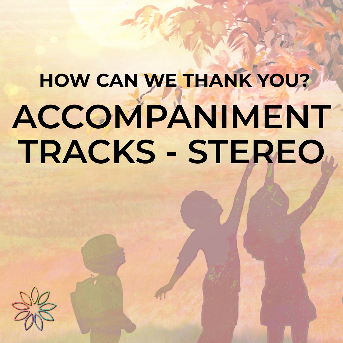 How Can We Thank You? | Accompaniment Tracks | Stereo