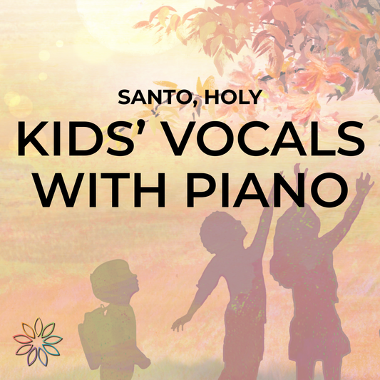 Santo, Holy | Kids' Choral with Piano